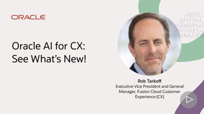 Oracle AI for CX: See What’s New!