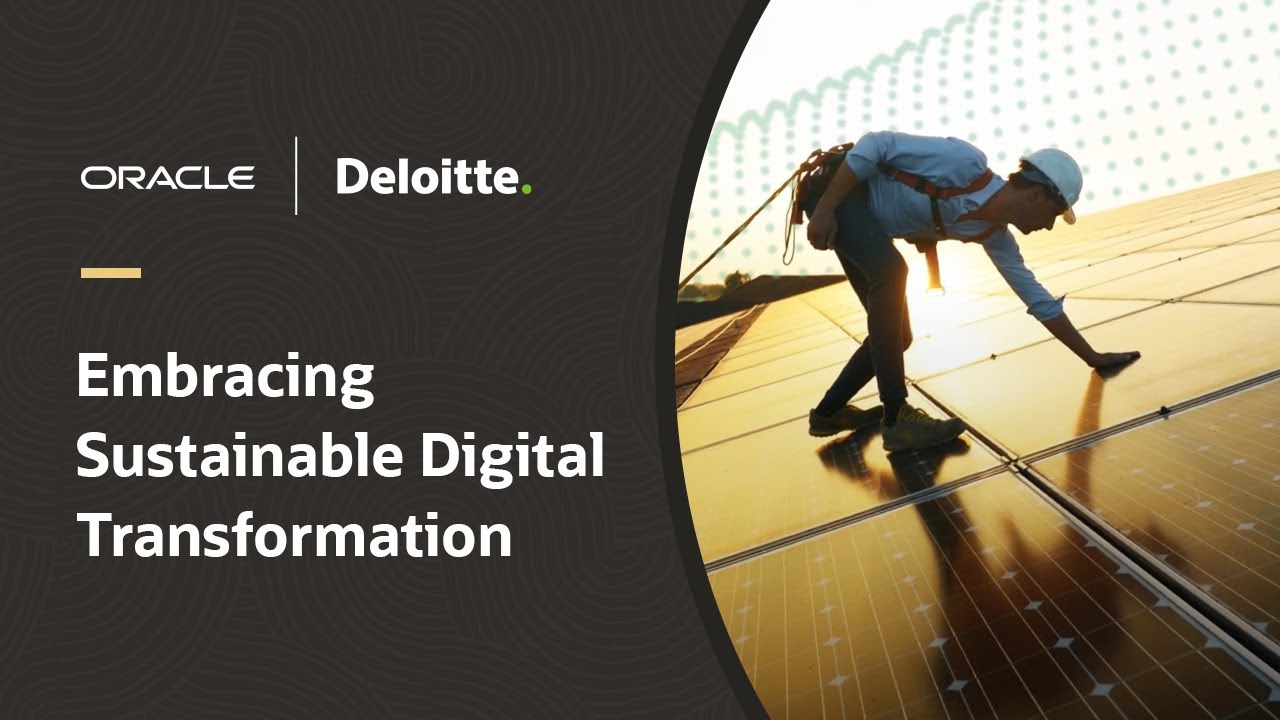 Deloitte y Oracle: una transformación digital sostenible
